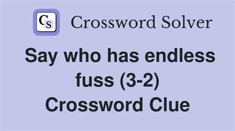 fuss crossword clue|Meaningless fuss